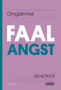 Omgaan met  -   Omgaan met FAALANGST op school