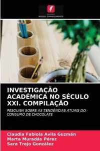 Investigacao Academica No Seculo XXI. Compilacao