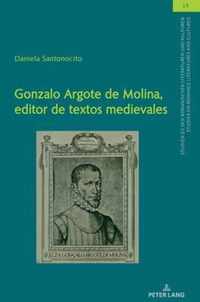 Gonzalo Argote de Molina, Editor de Textos Medievales