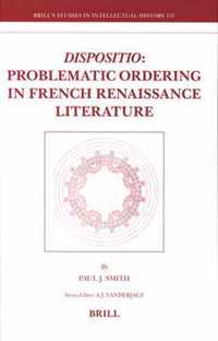 "Dispositio": Problematic Ordering in French Renaissance Literature