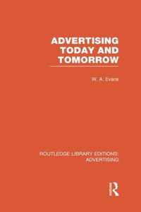 Advertising Today and Tomorrow (Rle Advertising)