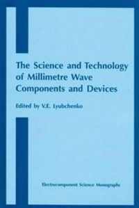 Science and Technology of Millimetre Wave Components and Devices