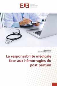 La responsabilite medicale face aux hemorragies du post partum