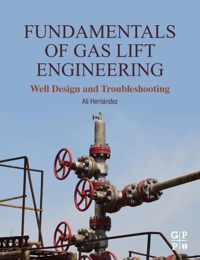 Fundamentals of Gas Lift Engineering