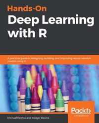 Hands-On Deep Learning with R