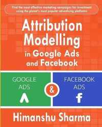 Attribution Modelling in Google Ads and Facebook