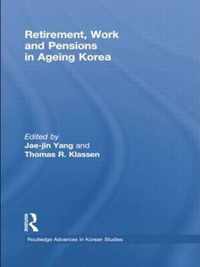 Retirement, Work and Pensions in Ageing Korea