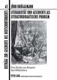 Literarizität und Geschichte als literaturdidaktisches Problem