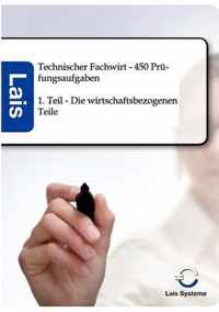 Technischer Fachwirt - 450 Prufungsaufgaben