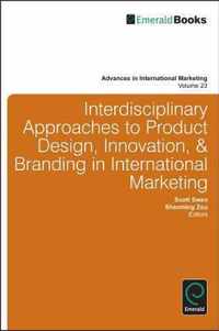 Interdisciplinary Approaches to Product Design, Innovation, & Branding in International Marketing