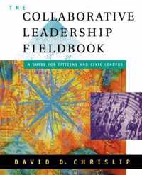 The Collaborative Leadership Fieldbook