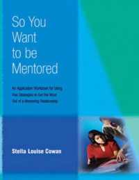 So You Want to be Mentored