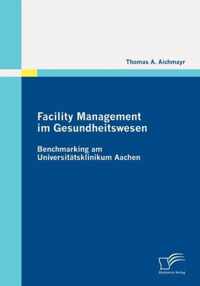 Facility Management im Gesundheitswesen