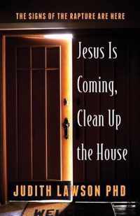 Jesus Is Coming, Clean Up the House