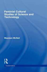 Feminist Cultural Studies of Science and Technology