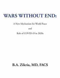 Wars Without End: a New Mechanism for World Peace