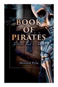 Book of Pirates: Fiction, Fact & Fancy