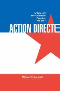 Action Directe: Ultra Left Terrorism in France 1979-1987