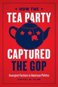 How the Tea Party Captured the GOP