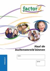 Haal de buitenwereld binnen Factor-E SAW project