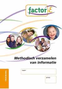 Factor-E Methodisch verzamelen van informatie Training