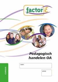 Factor-E Pedagogisch handelen voor OA Cursus