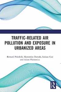 Traffic-Related Air Pollution and Exposure in Urbanized Areas