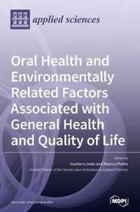 Oral Health and Environmentally Related Factors Associated with General Health and Quality of Life