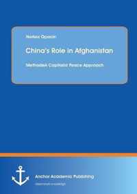 China's Role in Afghanistan: A Capitalist Peace Approach