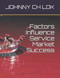 Factors Influence Service Market Success