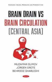 Brain Drain vs Brain Circulation (Central Asia)