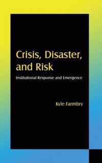 Crisis, Disaster and Risk