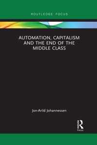 Automation, Capitalism and the End of the Middle Class