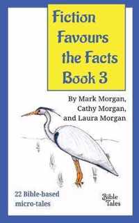 Fiction Favours the Facts - Book 3