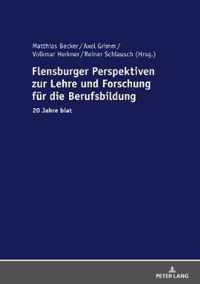 Flensburger Perspektiven zur Lehre und Forschung fuer die Berufsbildung