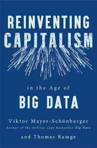 Reinventing Capitalism in the Age of Big Data