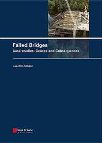 Failed Bridges: Case Studies, Causes and Consequences