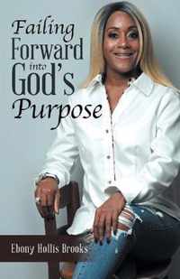 Failing Forward into God's Purpose