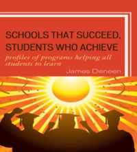 Schools That Succeed, Students Who Achieve