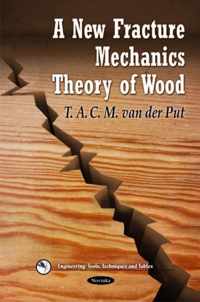 New Fracture Mechanics Theory of Wood