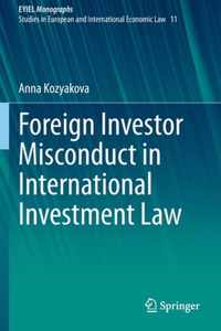 Foreign Investor Misconduct in International Investment Law