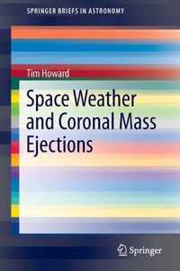 Space Weather and Coronal Mass Ejections