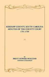 Kershaw County, South Carolina Minutes of the County Court, 1791-1799