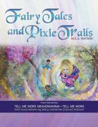 Fairy Tales and Pixie Trails: From the Series