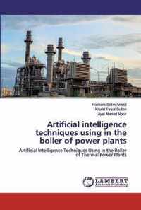 Artificial intelligence techniques using in the boiler of power plants