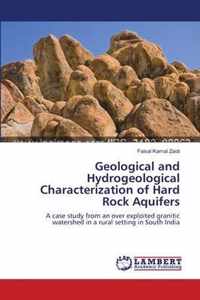 Geological and Hydrogeological Characterization of Hard Rock Aquifers