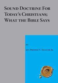 Sound Doctrine for Today's Christians; What the Bible Says