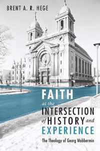 Faith at the Intersection of History and Experience