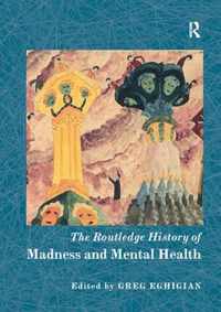 The Routledge History of Madness and Mental Health