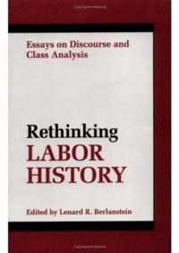 RETHINKING LABOR HISTORY